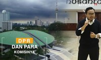 Apa Saja Tugas 11 Komisi di DPR?