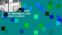 Full E-book  You and Me Forever: Marriage in Light of Eternity Complete