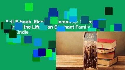 Full E-book  Elephant Memories: Thirteen Years in the Life of an Elephant Family  For Kindle