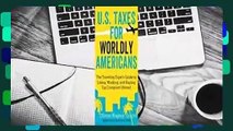 U.S. Taxes for Worldly Americans: The Traveling Expat's Guide to Living, Working, and Staying