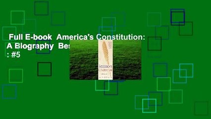 Full E-book  America's Constitution: A Biography  Best Sellers Rank : #5