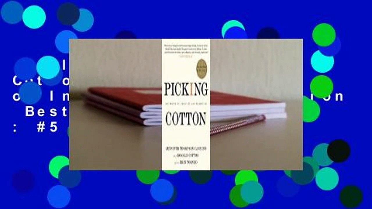 Full version  Picking Cotton: Our Memoir of Injustice and Redemption  Best Sellers Rank : #5