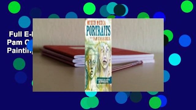 Full E-book Mixed Media Portraits with Pam Carriker: Techniques for Drawing and Painting Faces