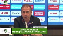 Abdullah Avcı'dan Beşiktaş taraftarına destek çağrısı