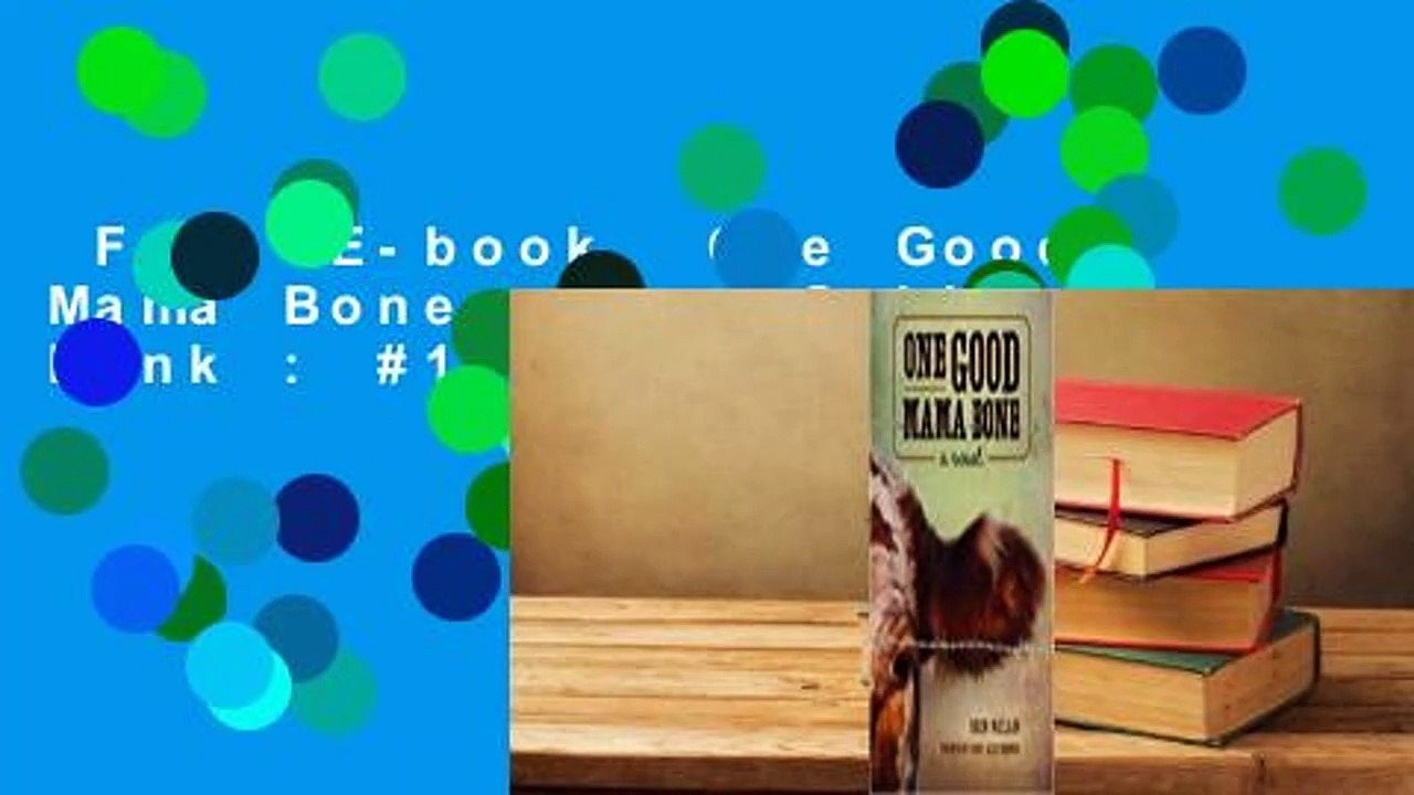 Full E-book  One Good Mama Bone  Best Sellers Rank : #1