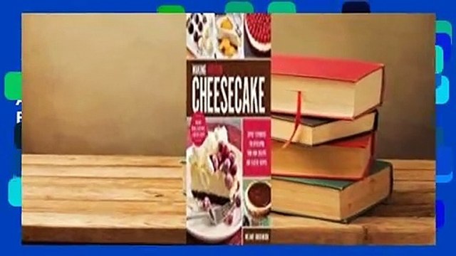 About For Books Making Artisan Cheesecake: Expert Techniques for Classic and Creative Recipes