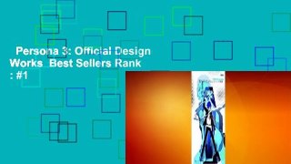 Persona 3: Official Design Works  Best Sellers Rank : #1