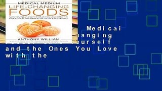 Full Version  Medical Medium Life-Changing Foods: Save Yourself and the Ones You Love with the