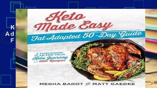 Keto Made Easy: Fat Adapted 50 Day Guide  For Kindle