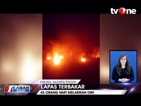 Lapas Perempuan Sigi Terbakar, 45 Napi Kabur