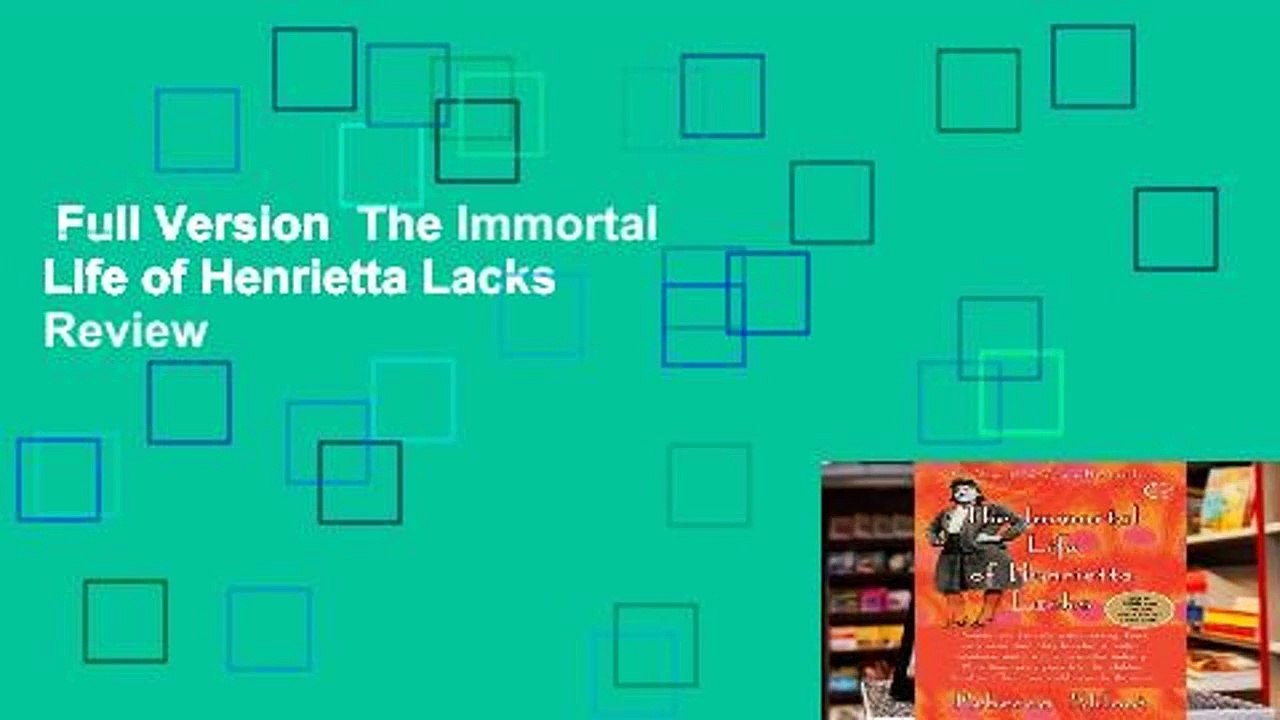 Full Version  The Immortal Life of Henrietta Lacks  Review