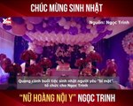 CHÚC MỪNG SINH NHẬT ''NỮ HOÀNG NỘI Y'' NGỌC TRINH - YANNEWS