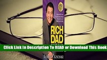 [Read] Rich Dad Poor Dad: What the Rich Teach Their Kids About Money That the Poor and Middle