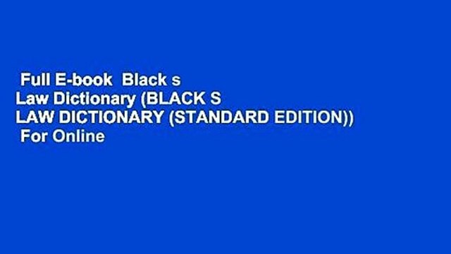 Full E-book Black s Law Dictionary (BLACK S LAW DICTIONARY (STANDARD EDITION)) For Online