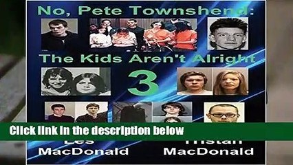 About For Books  No, Pete Townshend: The Kids Aren t Alright 3 Complete