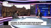 Martín Vizcarra: Si no se acepta debatir la cuestión de confianza se disuelve el Congreso