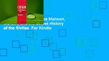 Online Chaos: Charles Manson, the CIA, and the Secret History of the Sixties  For Kindle