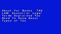 About For Books  TAX LAW: Essential Legal Terms Explained You Need To Know About Types of Tax