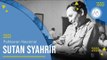 Profil Sutan Syahrir - Pahlawan Nasional Indonesia