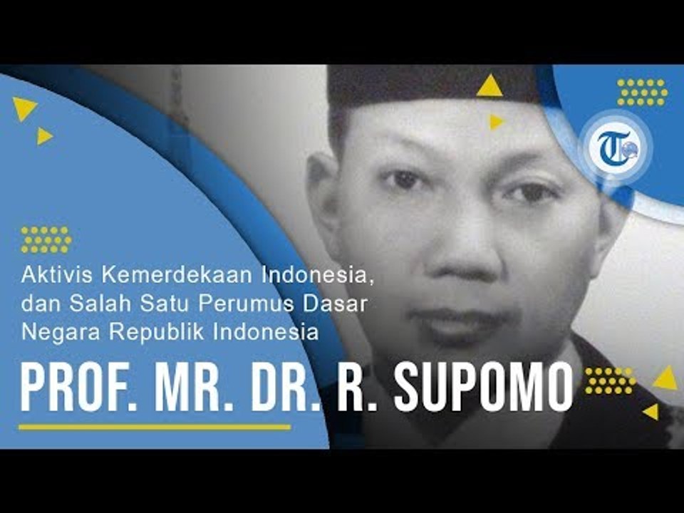 Prof. Mr. Dr. R  Supomo - Salah Satu Perumus Dasar Negara Republik Indonesia