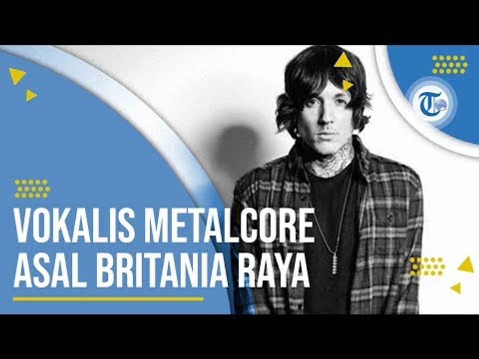 Profil Oliver Sykes - Vokalis Bring Me the Horizon - Video Dailymotion