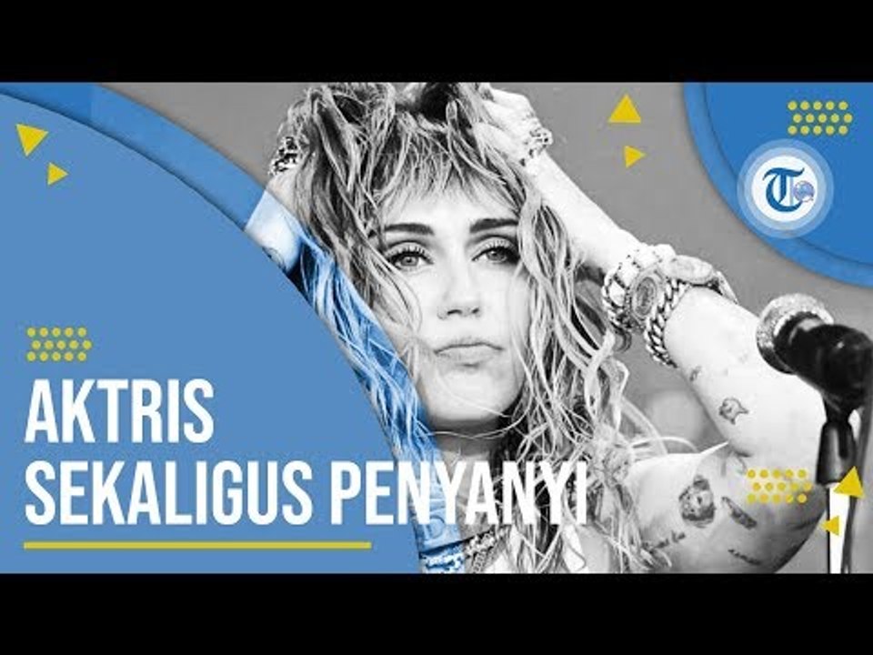Profil Miley Cyrus - Aktris dan Penyanyi