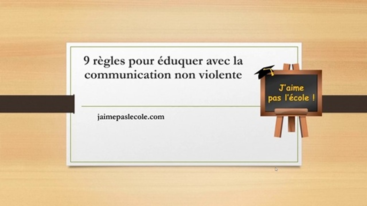 9 regles pour eduquer avec la communication non violente