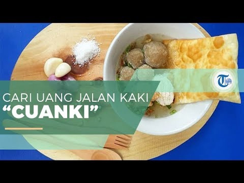 Cuanki - Jadi Cuanki Gara Gara Cari Uang Jalan Kaki