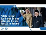 Pidato Presiden Jokowi ; Keberhasilan Bangsa Ini Karena Keterlibatan Semua Elemen