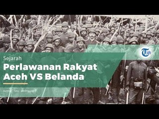 17 AGUSTUS - Seri Sejarah Nasional: Perang Aceh (1873-1904)
