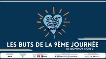 Les buts de la 9ème journée de Domino's Ligue 2