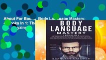 About For Books  Body Language Mastery: 4 Books in 1: The Ultimate Psychology Guide to Analyzing,