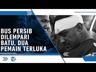 Bus Persib Bandung Dilempari Batu, Dua Pemain Berdarah