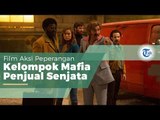 Film Free Fire, Film Aksi Amerika yang Tayang Perdana di Indonesia pada 5 Mei 2017