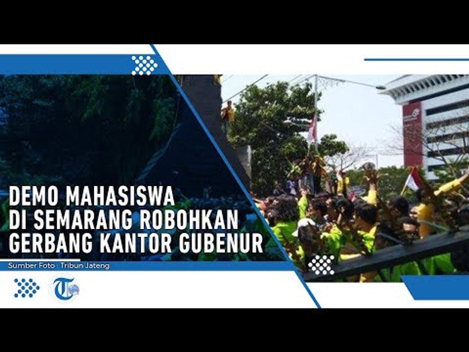 Demo Mahasiswa di Semarang Jebolkan Gerbang Pintu Kantor Gubenur Jawa Tengah