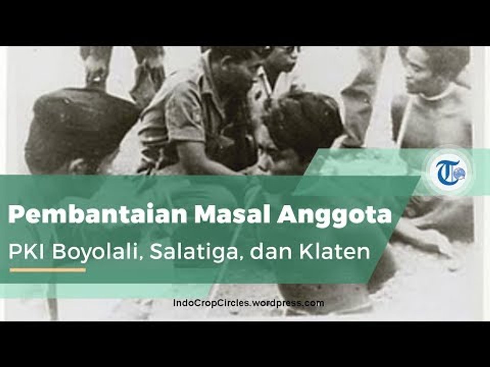 G30S 1965, Pembantaian Massal terhadap Anggota PKI di Boyolali, Salatiga, dan Klaten, Jateng