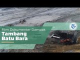 Film Sexy Killers, Film Dokumenter Penambangan Batu Bara di Kalimantan