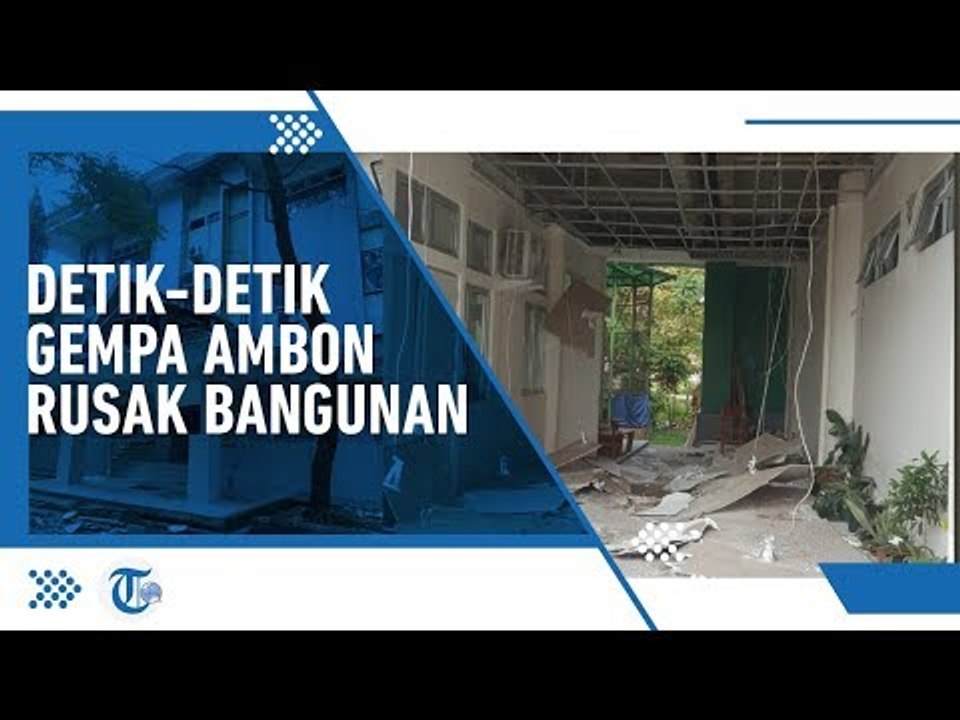 Video Detik-detik Gempa Ambon, Infrastruktur Rusak, Warga Mengungsi ke Gunung