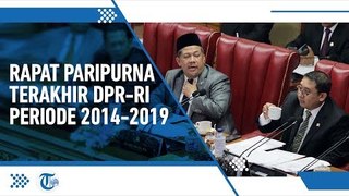 Pagi Ini, Senin (30/09/2019) Sidang Paripurna Terakhir DPR Masa Jabatan 2014-2019