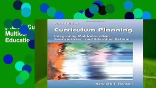 [READ] Curriculum Planning: Integrating Multiculturalism, Constructivism, and Education Reform