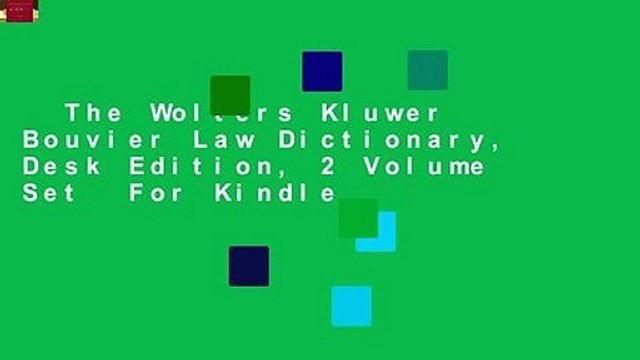 The Wolters Kluwer Bouvier Law Dictionary, Desk Edition, 2 Volume Set For Kindle