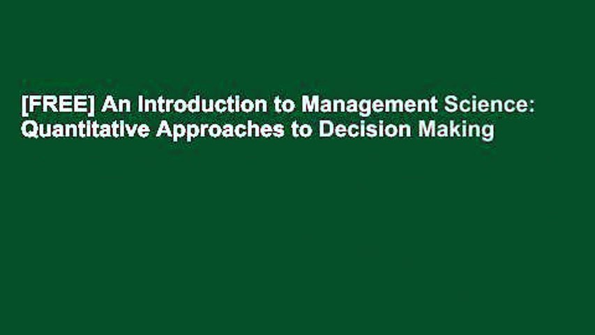 [FREE] An Introduction to Management Science: Quantitative Approaches to Decision Making