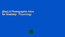 [Doc] A Photographic Atlas for Anatomy   Physiology