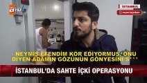 Yılbaşı Sahte İçki Baskını- Röportaj Adam