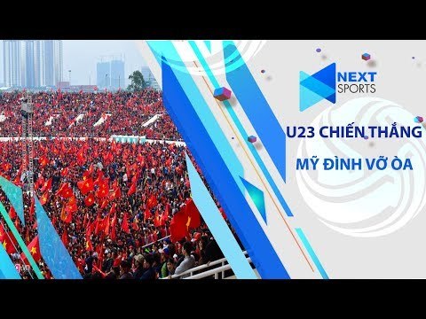 Mỹ Đình mở hội sau chiến thắng đầy cảm xúc của U23 Việt Nam vào phút bù giờ | NEXT SPORTS