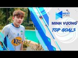 Sinh nhật Trần Minh Vương, xem lại top bàn thắng đẹp nhất | NEXT SPORTS