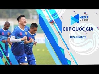 Quảng Nam nhọc nhằn vượt qua CLB Phù Đổng tại Cúp Quốc Gia Bamboo Airway 2019 | NEXT SPORTS