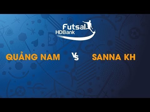 TRỰC TIẾP | QUẢNG NAM - SANNA KHÁNH HÒA | Vòng loại giải futsal HDBank VĐQG 2019 | NEXT SPORTS