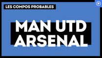 Manchester United-Arsenal : les compos probables