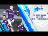 Siêu phẩm vô lê của Quang Hải đẹp nhất vòng 4 V-League 2019 | NEXT SPORTS